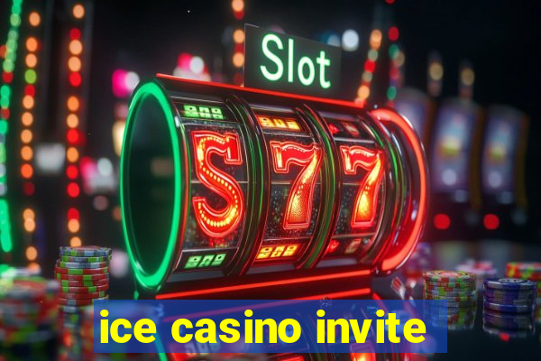 ice casino invite